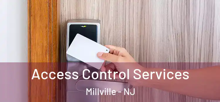 Access Control Services Millville - NJ