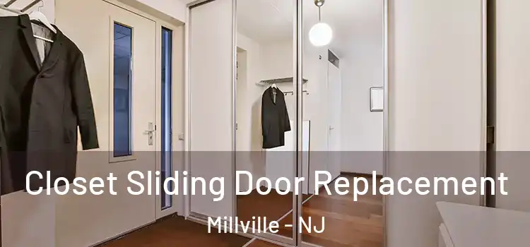  Closet Sliding Door Replacement Millville - NJ