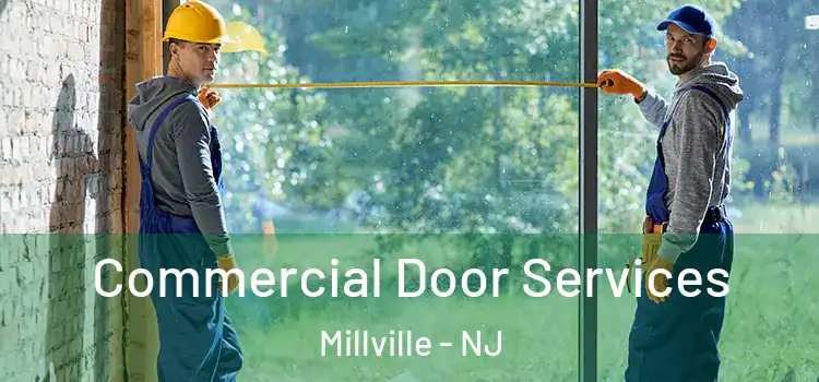 Commercial Door Services Millville - NJ