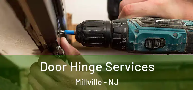 Door Hinge Services Millville - NJ