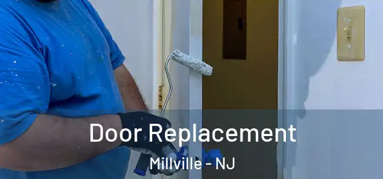Door Replacement Millville - NJ