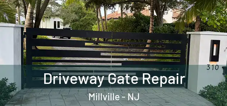 Driveway Gate Repair Millville - NJ
