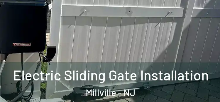  Electric Sliding Gate Installation Millville - NJ
