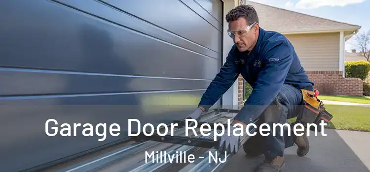  Garage Door Replacement Millville - NJ