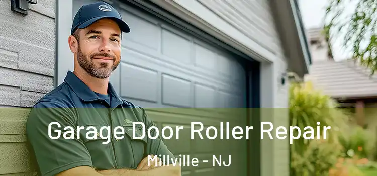  Garage Door Roller Repair Millville - NJ