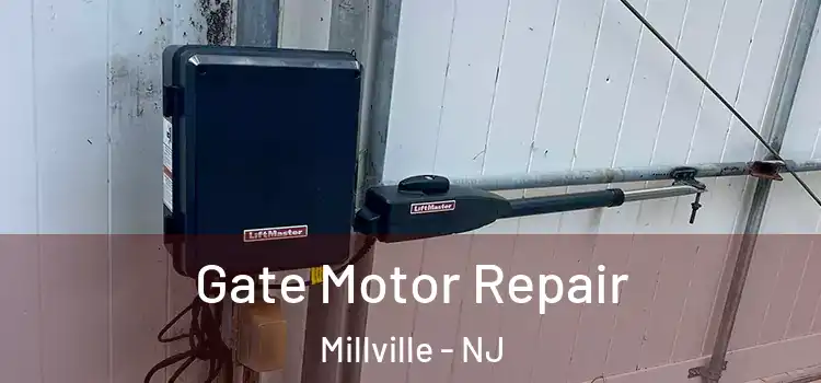 Gate Motor Repair Millville - NJ
