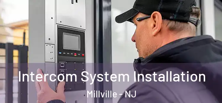  Intercom System Installation Millville - NJ