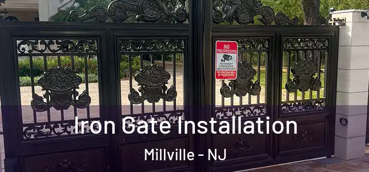  Iron Gate Installation Millville - NJ