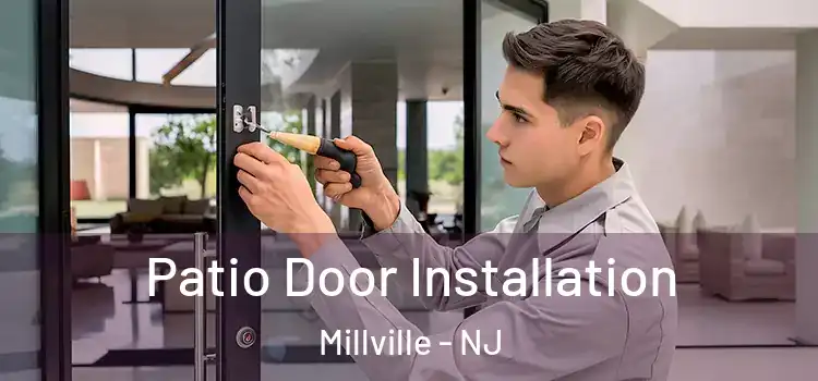  Patio Door Installation Millville - NJ