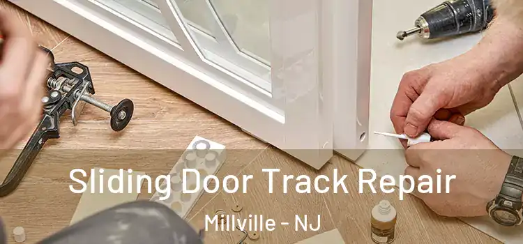  Sliding Door Track Repair Millville - NJ